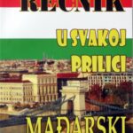 Rečnik u svakoj prilici- MAĐARSKI sa izgovorom