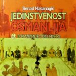 Senad Hasanagić - Jedinstvenost Osmanlija