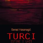 Senad Hasanagić - Turci: Istine i laži