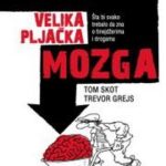 Tom Skot i Trevor Grejs - VELIKA PLJAČKA MOZGA