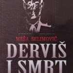 Meša Selimović - DERVIŠ I SMRT
