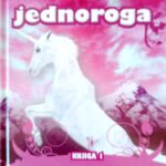 Čuvari dobra - Svet jednoroga 1