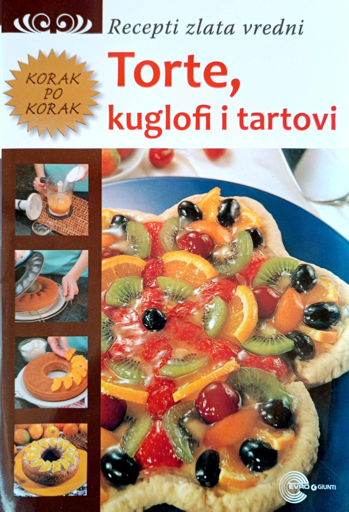 Recepti zlata vredni- Torte, kuglofi i tartovi - Image 1