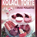 KOLAČI TORTE I DRUGE POSLASTICE