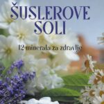 Zorica Cvetanović – Šuslerove soli: 12 minerala za zdravlje