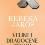 Rebeka Jaros – Velike i dragocene stvari