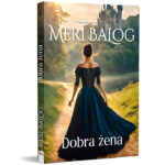 Meri Balog – Dobra žena