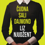 Liz Njudžent – Čudna Sali Dajmond