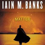 IAIN M. BANKS - MATTER