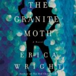 ERICA WRIGHT - THE GRANITE MOTH
