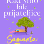 Samanta Tong – Kad smo bile prijateljice