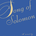 TONI MORRISON - SONG OF SOLOMON