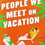 People We Meet on Vacation - Emily Henry