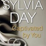 Captivated by You - Sylvia Day