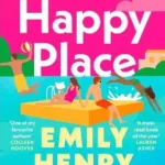 Happy Place - Emily Henry
