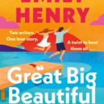 Great Big Beautiful Life - Emily Henry