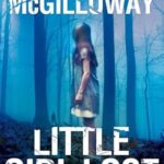 BRIAN MCGILLOWAY - LITTLE GIRL LOST