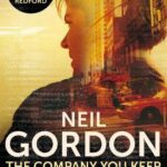 NEIL GORDON - THE COMPANY YOU KEEP