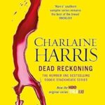 CHARLAINE HARRIS - DEAD RECKONING