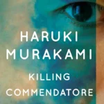 Killing Commendatore - Haruki Murakami