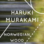 Norwegian Wood- Haruki Murakami