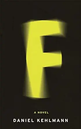 F DANIEL KEHLMANN - F: A NOVEL - Slika 1