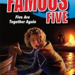 THE FAMOUS FIVE 21 : FIVE ARE TOGETHER AGAIN