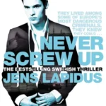 JENS LAPIDUS - NEVER SCREW UP