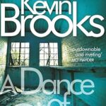 KEVIN BROOKS - A DANCE OF GHOSTS