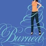 SARA SHEPARD - BURNED ( A PRETTY LIARS NOVEL)