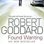 ROBERT GODDARD - FOUND WANTING