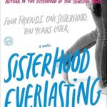 ANN BRASHARES - SISTERHOOD EVERLASTING: THE NOVEL