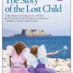 ELENA FERRANTE - THE STORY OF THE LOST CHILD