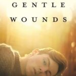 HELENE DUNBAR - THESE GENTLE WOUNDS