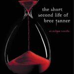 The Short Second Life of Bree Tanner: An Eclipse Novella (The Twilight Saga)