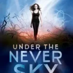 VERONICA ROSSI - UNDER THE NEVER SKY
