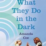 AMANAD COE - WHAT THEY DO IN THE DARK