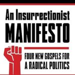 AN INSURRECTIONIST MANIFESTO