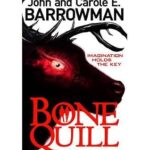JOHN AND CAROLE E. BARROWMAN - BONE QUILL