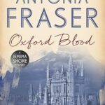 ANTONIA FRASER - OXFORD BLOOD
