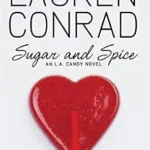 LAUREN CONRAD - SUGAR AND SPICE