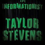 TAYLOR STEVENS - THE INFORMATIONIST