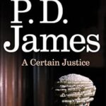 P.D. JAMES - A CERTAIN JUSTICE