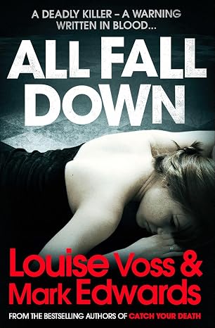 all fall down LOUISE VOSS & MARK EDWARDS - ALL FALL DOWN - Slika 1