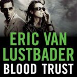 ERIC VAN LUSTBADER - BLOOD TRUST