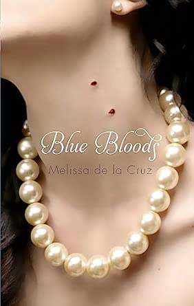 blue bloods MELISSA DE LA CRUZ - BLUE BLOODS - Slika 1