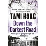 TAMI HOAG - DOWN THE DARKEST ROAD