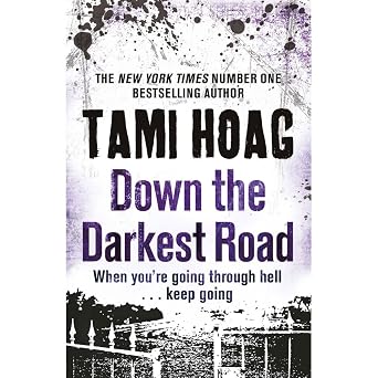 down the darkest dorad TAMI HOAG - DOWN THE DARKEST ROAD - Slika 1