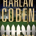HARLAM COBEN - STAY CLOSE