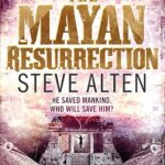 STEVE ALTEN - THE MAYAN RESURRECTION